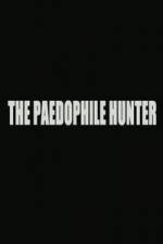 Watch The Paedophile Hunter ( 2014 ) Megavideo