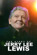 The Story of Jerry Lee Lewis megavideo