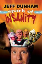 Watch Jeff Dunham: Spark of Insanity Megavideo