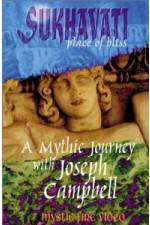 Watch Sukhavati - Place of Bliss: A Mythic Journey with Joseph Campbell Megavideo