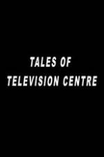 Watch Tales of Television Centre Megavideo