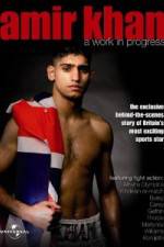 Watch Amir Khan A Work In Progress Megavideo