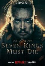 Watch The Last Kingdom: Seven Kings Must Die Megavideo