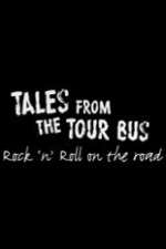 Watch Tales from the Tour Bus: Rock \'n\' Roll on the Road Megavideo