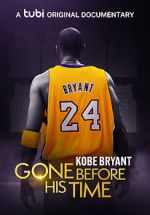 Watch Gone Before His Time: Kobe Bryant Megavideo