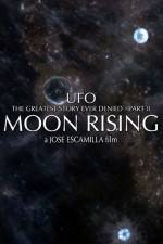 Watch UFO The Greatest Story Ever Denied II - Moon Rising Megavideo