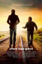 Watch Where Hope Grows Megavideo