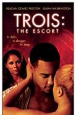 Watch Trois 3: The Escort Megavideo