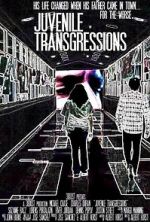 Watch Juvenile Transgressions 1channel