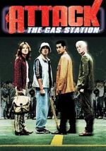 Watch Attack the Gas Station! Megavideo