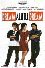 Watch Dream a Little Dream Megavideo