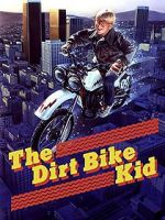 Watch The Dirt Bike Kid Megavideo