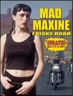 Watch Mad Maxine: Frisky Road Megavideo