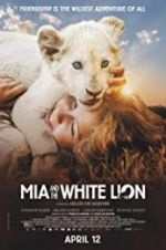 Watch Mia and the White Lion Megavideo