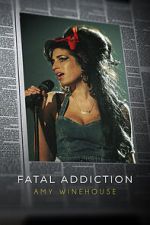 Watch Fatal Addiction: Amy Winehouse Megavideo