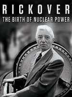 Watch Rickover: The Birth of Nuclear Power Megavideo