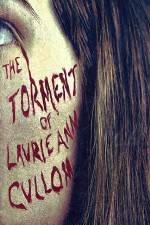 Watch The Torment of Laurie Ann Cullom Megavideo