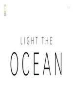Watch National Geographic - Light the Ocean Megavideo