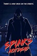 Watch Spunk\'s Not Dead Megavideo