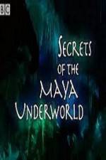 Watch Secrets of the Mayan Underworld Megavideo