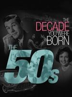Watch The Decade You Were Born: The 1950's Megavideo