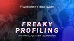Watch Freaky Profiling Megavideo