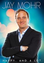 Watch Jay Mohr: Happy. And a Lot. (TV Special 2015) Megavideo