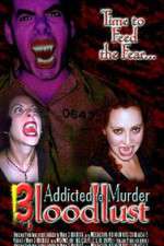 Watch Addicted to Murder 3: Blood Lust Megavideo