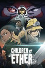 Watch Children of Ether Megavideo