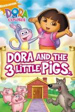 Watch Dora And The Three Little Pigs Megavideo