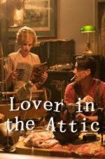 Watch Lover in the Attic Megavideo