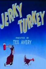 Watch Jerky Turkey Megavideo