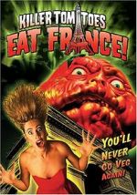 Watch Killer Tomatoes Eat France! Megavideo