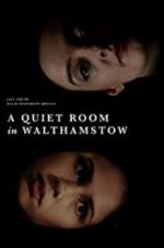 Watch A Quiet Room in Walthamstow Megavideo