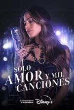 Watch Solo Amor Y Mil Canciones Megavideo