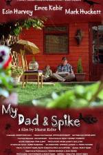 Watch My Dad & Spike Megavideo