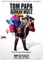 Watch Tom Papa: Human Mule Megavideo