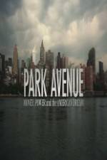 Watch Park Avenue: Money, Power and the American Dream Megavideo