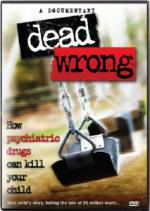 Watch Dead Wrong: How Psychiatric Drugs Can Kill Your Child Megavideo