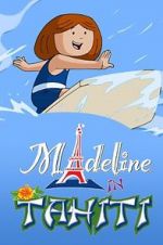 Watch Madeline in Tahiti Megavideo