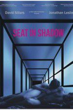 Watch Seat in Shadow Megavideo