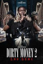 Watch Dirty Money 2 End Game Megavideo