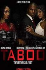 Watch Taboo-The Unthinkable Act Megavideo