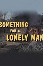 Watch Something for a Lonely Man Megavideo