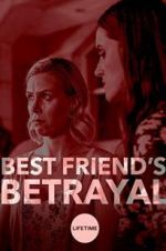 Watch Best Friend\'s Betrayal Megavideo