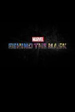 Watch Marvel\'s Behind the Mask Megavideo