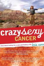 Watch Crazy Sexy Cancer Megavideo