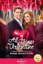 Watch All Things Valentine Megavideo