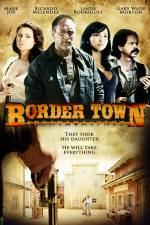 Watch Border Town Megavideo