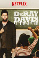 Watch DeRay Davis: How to Act Black Megavideo